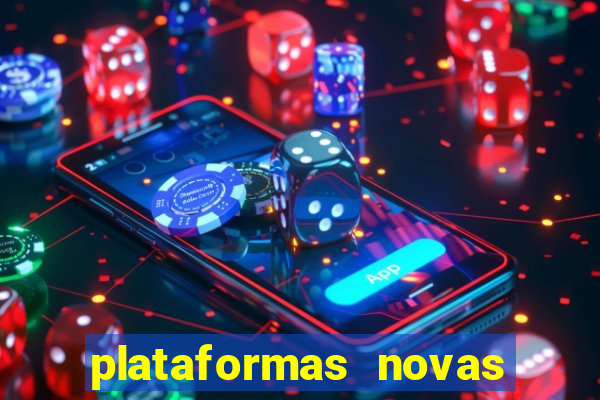 plataformas novas do jogo do tigrinho